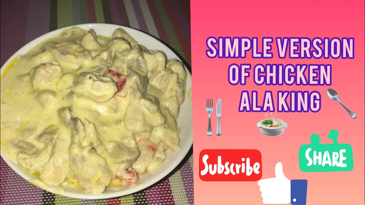 11 Simple Version of Chicken ala King Homemade Chicken ala King