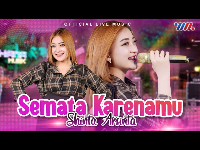 Shinta Arsinta -  Semata Karenamu | Goyang Essek Essek (Official Live Music) class=