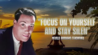 Neville Goddard - Focus On Yourself And Stay Silen @nevillegoddardteachings1