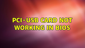 PCI-USB card not working in BIOS