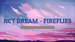 NCT DREAM - FIREFLIES Eng/Indo Song of The World Scout Foundation
