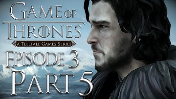 Game of Thrones - Episode 3: The Sword in the Darkness | Part 5 (Walkthrough Gameplay No Commentary)