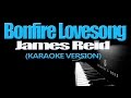 BONFIRE LOVESONG - James Reid (KARAOKE VERSION)