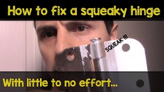 how to fix a squeaky hinge [ONCE &amp; FOR ALL!!! - NO OIL] 🙂