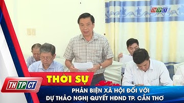 Phản biện xã hội đối với dự thảo nghị quyết HĐND TP. Cần Thơ| Cần Thơ TV