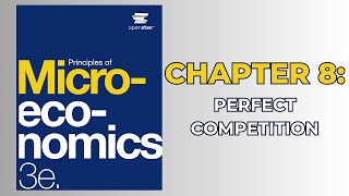 OpenStax Microeconomics 3e (Audiobook) - Chapter 8: Perfect Competition