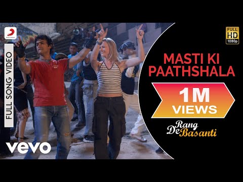 masti ki pathshala rang de basanti song