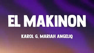 EL MAKINON - Karol G, Mariah Angeliq [Letra]
