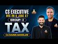 TAX ONLINE LEC 1 CS EXECUTIVE | DEC 26 & JUNE 27 | CA SAUMIL MANGLANI