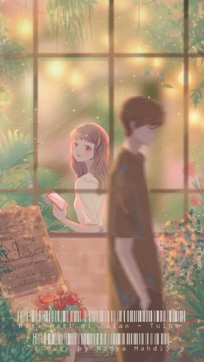 Hati-Hati di Jalan - Tulus Cover by Nadya Mahdi (Musik lirik)