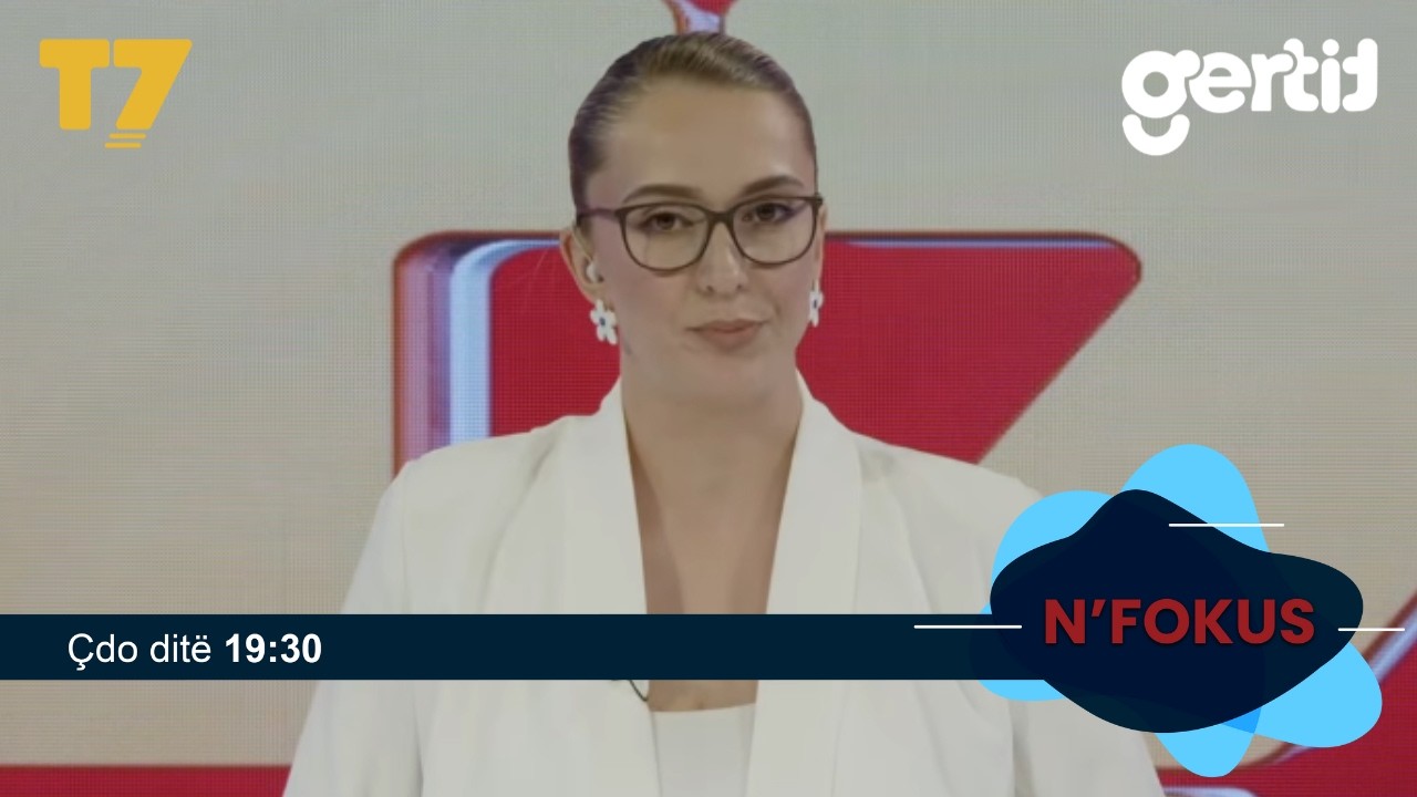 Lajmet e orës 19-30, 26.08.2026 | N'FOKUS | T7

Facebook: https://www.facebook.com/televizioni7
Instagram: https://www.instagram.com/televizioni7
Web: https://www.televizioni7.com

© & ℗ T7 SH.P.K. All rights reserved!