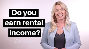 Are You A Rental Property Owner/Do You Have Rental Income | CloudTax Tax Tips