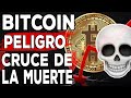 ⚠️ Aviso: Bitcoin en punto crítico, cruce de la muerte confirmado 💀 4 noticias clave