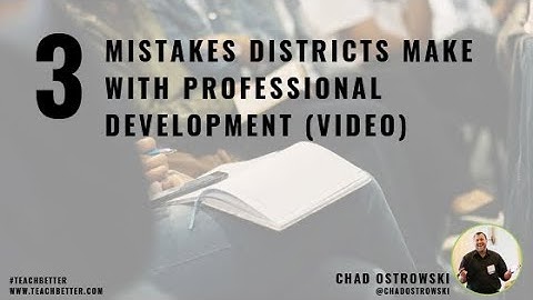 3 Mistakes DIstricts Make With PD