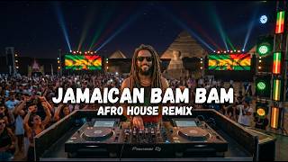 JAMAICAN BAM BAM 🔥 Tropical House Festival Remix
