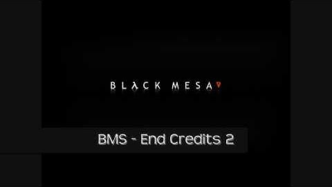 Black Mesa : Source Theme Song & End Credits + download