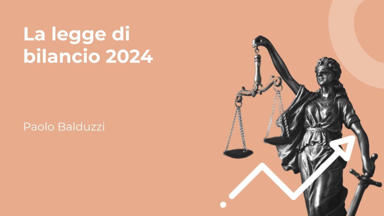La legge di bilancio 2024 | Paolo Balduzzi - YouTube