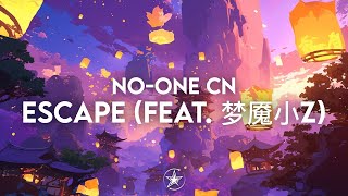 No-One CN - Escape (Feat.梦魇小z) | Stardust Release 💫