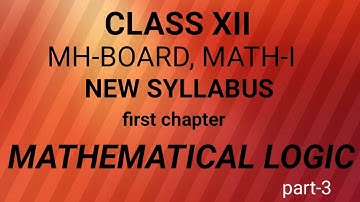 Mathematical Logic class 12 Maharashtra board new syllabus part-3