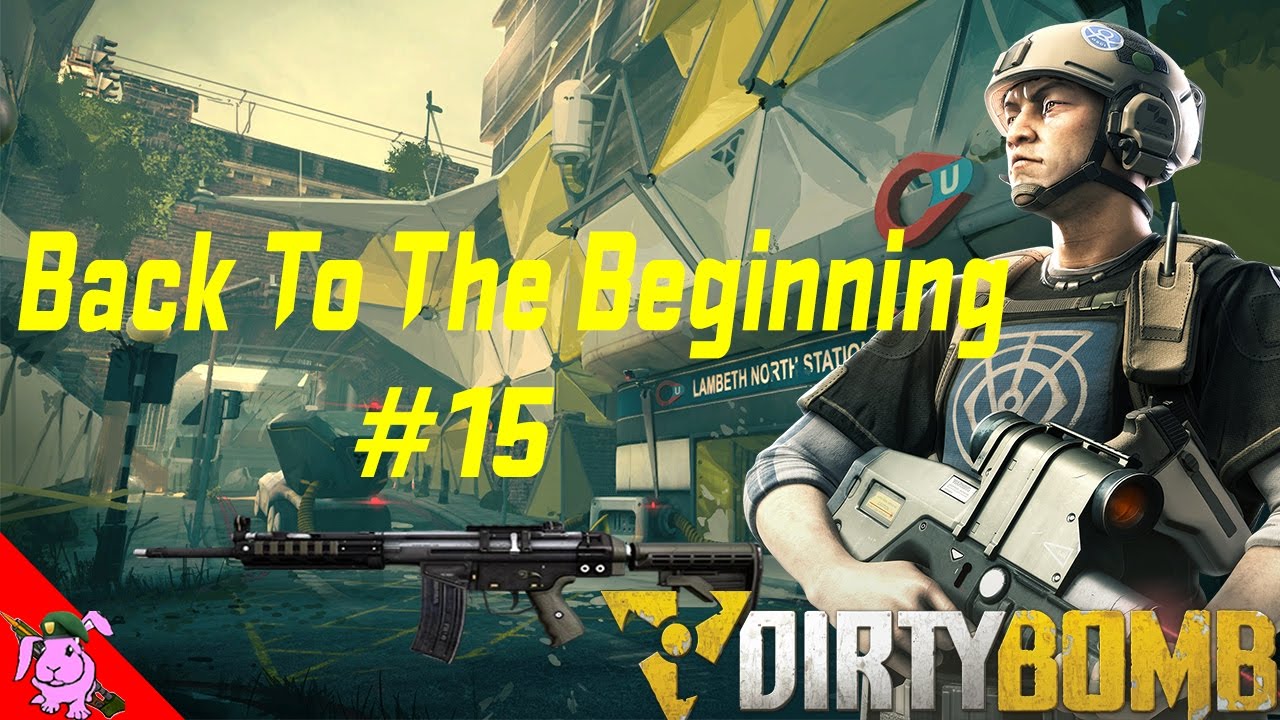 Dirty Bomb | Back To The Beginning #15 (Arty Gameplay)