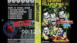 BUNGA HITAM FULL ALBUM - KU KATAKAN KU LAKUKAN 2009