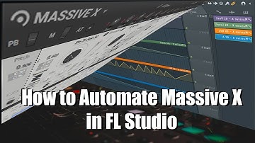 How to Automate Massive X in FL Studio