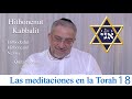 Kabbalah: las meditaciones en la Torah - clase 18