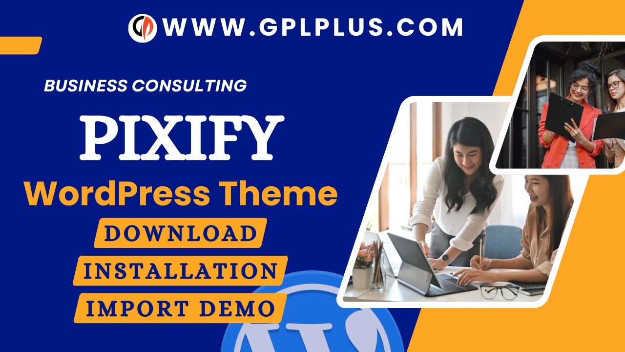 Pixify - Business Consulting WordPress Theme , Download , Installation ...
