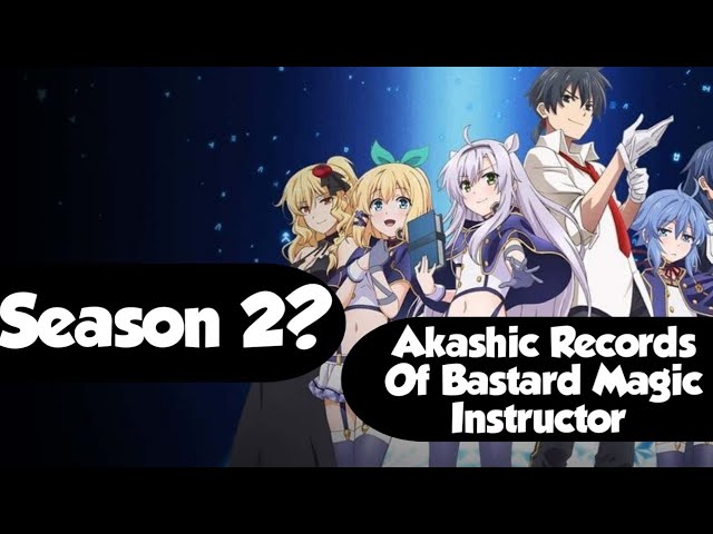 Akashic Records Of Bastard Magic Instructor' Season 2: Everything