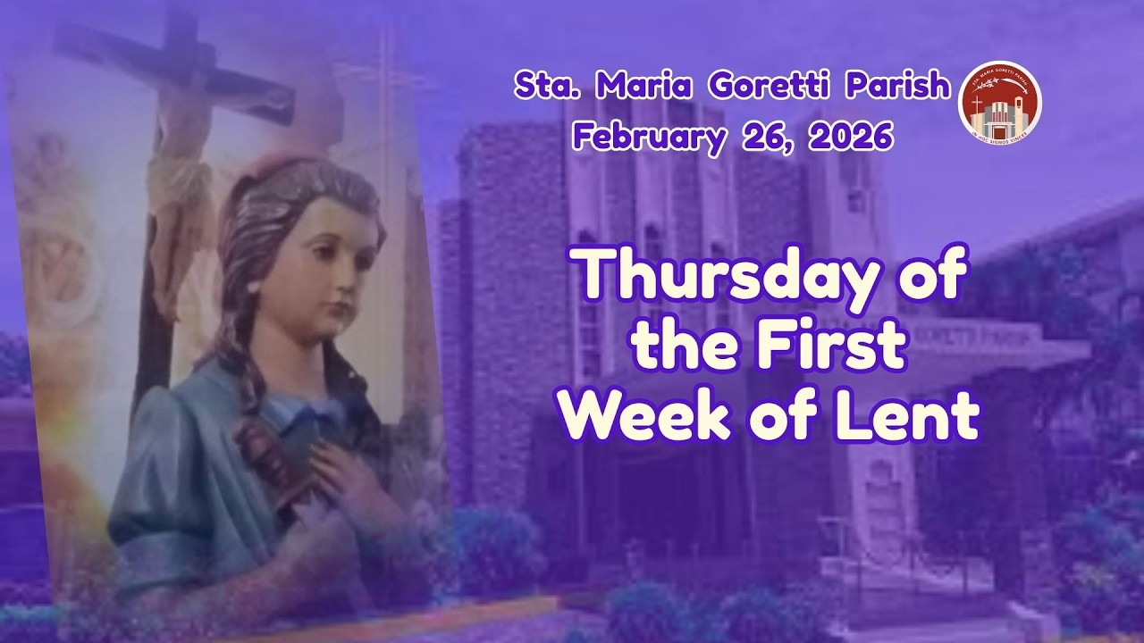 February 26, 2026 / Thursday of the First Week of Lent
