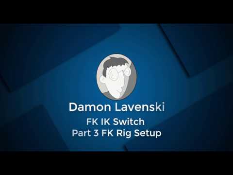 03 FK IK Switch Part 3 FK Rig Setup