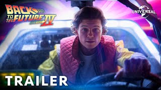 Back To The Future 4 Trailer 2024 Tom Holland Universal Pictures