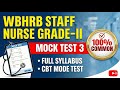 WBHRB Staff Nurse Grade II Exam Mock Test 3|Full Practice Set |Important Questions |Exam Preparation