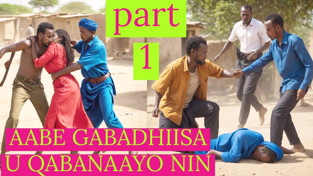 part 1 AABE GABADHIISAU QABANAAYO NIN