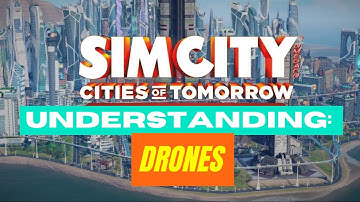 Simcity | Cities Of Tomorrow: Drones! | Tips For Successful Cities | SimCity 5 | SimCity 2013 |