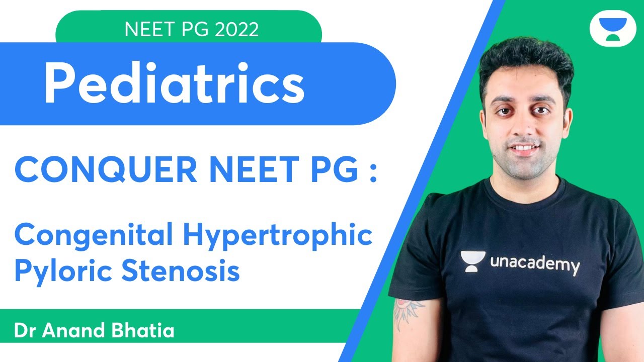 Conquer NEET PG 2022: Congenital Hypertrophic Pyloric Stenosis | Let's Crack NEET PG | Dr.Anand