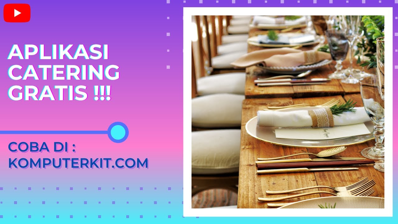 10 rekomendasi aplikasi catering terbaik di indonesia... Aplikasi Pembukuan Catering Android Gratis! - YouTube