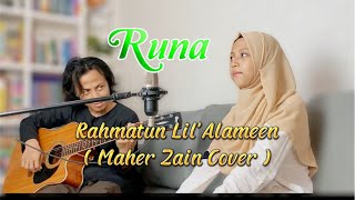 Rahmatun Lil'Alameen Maher Zain ( Cover by Runa ) Runa & Syakira  #rahmatunlilalameen
