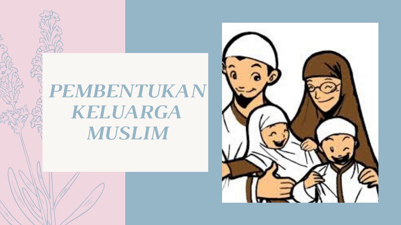 Pembentukan Keluarga  Muslim  YouTube