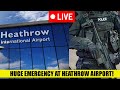 🚨BREAKING: Heathrow Airport Terminal 'LOCKED DOWN' As Armed Police Rush To Scene
