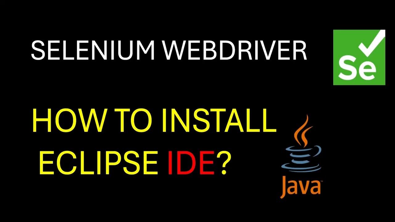 Selenium WebDriver | How to Install Eclipse IDE to get started? - YouTube