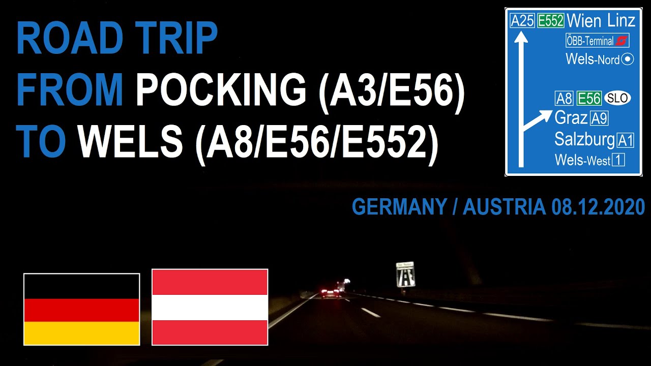 ROAD BY STEVČA - ROAD TRIP POCKING (A3/E56) / WELS (A8/E56/E552) 12.2020