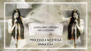 Anna Oxa - Processo a me stessa - [Official Lyric Video]