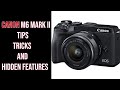 Canon M6 Mark II: Tips, Tricks, &amp; Hidden Features