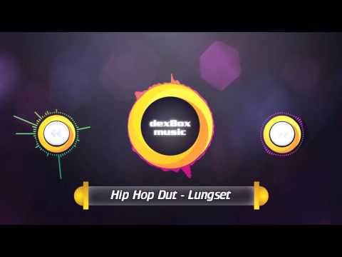 LUNGSET - Hip Hop Dut