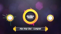 LUNGSET - Hip Hop Dut  - Durasi: 4:45. 
