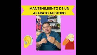 MANTENIMIENTO DE UN APARATO AUDITIVO