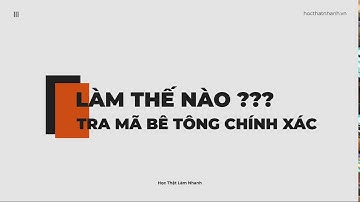 Dự toán: Tại sao tra mã bê tông vẫn sai khi định mức dự toán xây dựng đã có?