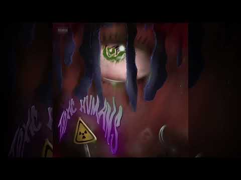 Juice WRLD- Toxic Humans [Sessions]