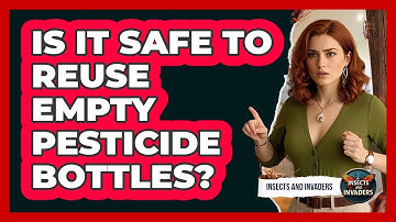 Is It Safe To Reuse Empty Pesticide Bottles?